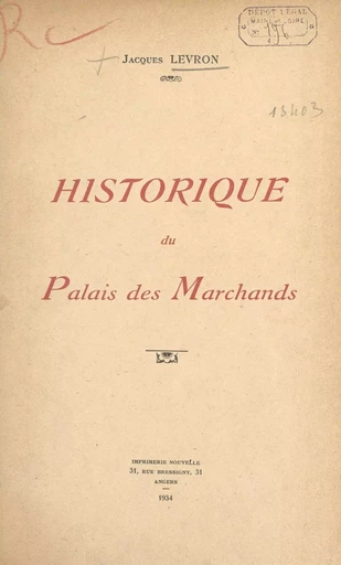 Historique du palais des marchands - Jacques Levron - FeniXX réédition numérique