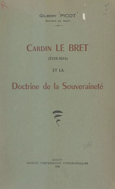 Cardin Le Bret et la Doctrine de la Souveraineté - Gilbert Picot - FeniXX réédition numérique