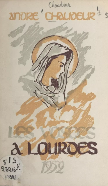 Soixante deuxième pèlerinage des Vosges à Lourdes - André Chaudeur - FeniXX réédition numérique