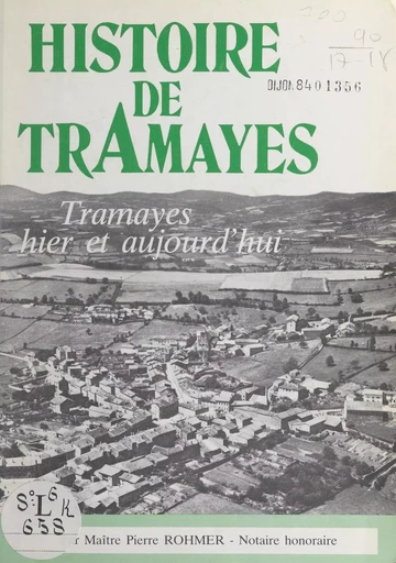 Histoire de Tramayes - Pierre Rohmer - FeniXX réédition numérique