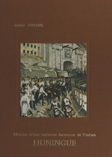 Huningue - Lucien Kiechel - FeniXX réédition numérique