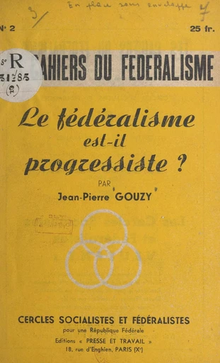 Le fédéralisme est-il progressiste ? - Jean-Pierre Gouzy - FeniXX réédition numérique