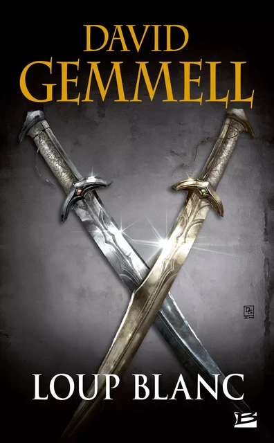 Loup Blanc - David Gemmell - Bragelonne