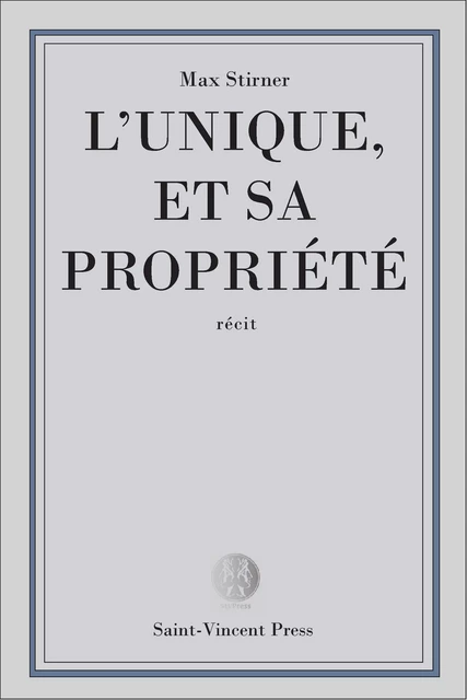 L'Unique et sa propriété - Max Stirner - Kinoscript