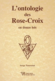 L'ontologie des Rose-Croix en douze lois