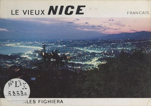 Le vieux Nice - Charles Fighiéra - FeniXX réédition numérique