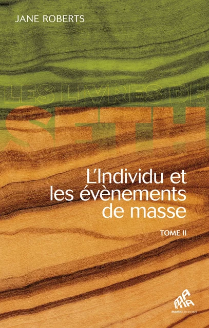 L'Individu et les évènements de masse - Tome 2 - Jane Roberts - Mama Editions