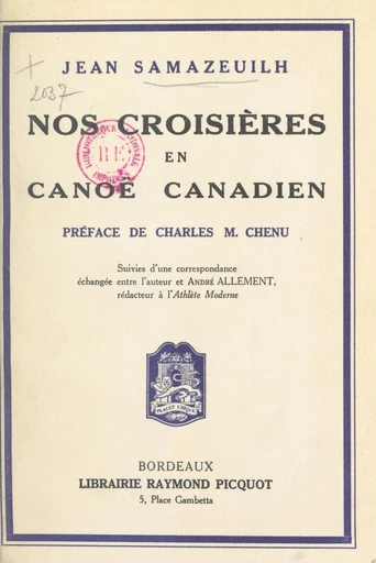 Nos croisières en canoë canadien - Jean Samazeuilh - FeniXX réédition numérique