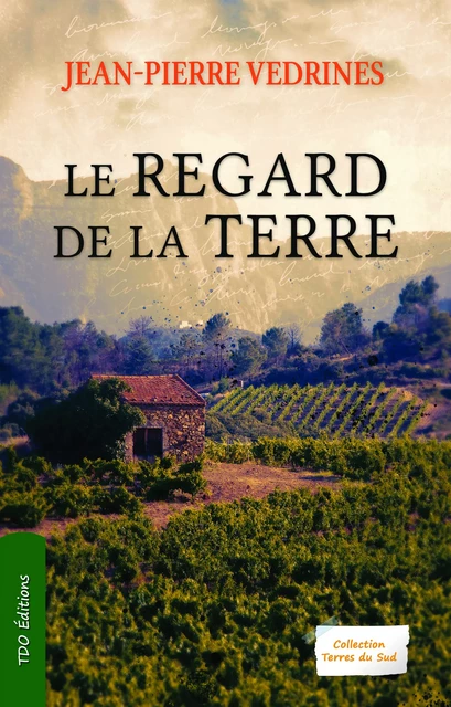 Le regard de la terre - Jean-Pierre Védrines - TDO Editions