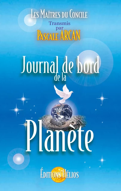 Journal de bord de la Planète - Les Maîtres Du Concile & Pascale Arcan Les Maîtres Du Concile & Pascale Arcan - Helios