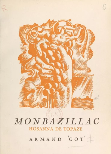 Monbazillac, hosanna de topaze - Armand Got - FeniXX réédition numérique