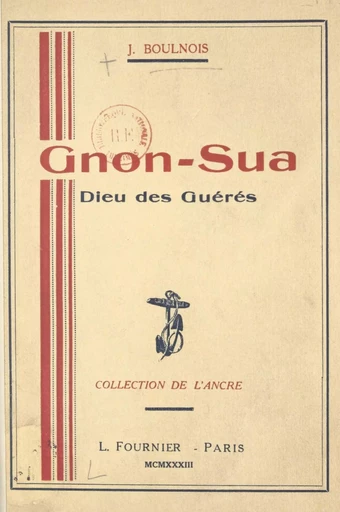 Gnon-Sua, dieu des Guérés - Jean Boulnois - FeniXX réédition numérique