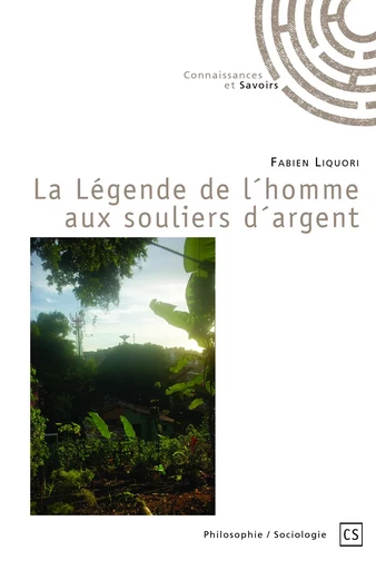 La Légende de L'Homme aux souliers d'argent - Fabien Liquori - Publibook