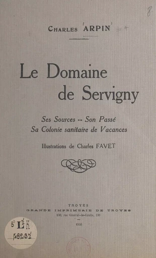 Le Domaine de Servigny - Charles Arpin - FeniXX réédition numérique