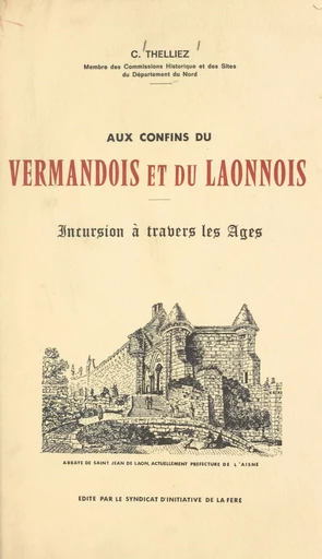 Aux confins du Vermandois et du Laonnois - Cyrille Thelliez - FeniXX réédition numérique