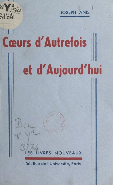 Cœurs d'autrefois et d'aujourd'hui - Joseph Anis - FeniXX réédition numérique