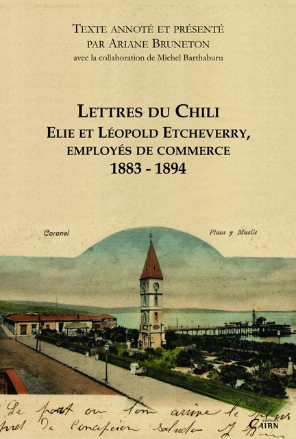 Lettres du Chili - Ariane Bruneton, Michel Barthaburu - Éditions Cairn