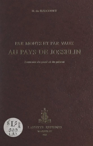 Par monts et par vaux au pays de Josselin - Hervé Du Halgouët - FeniXX réédition numérique