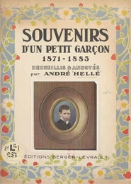 Souvenirs d'un petit garçon, 1871-1883