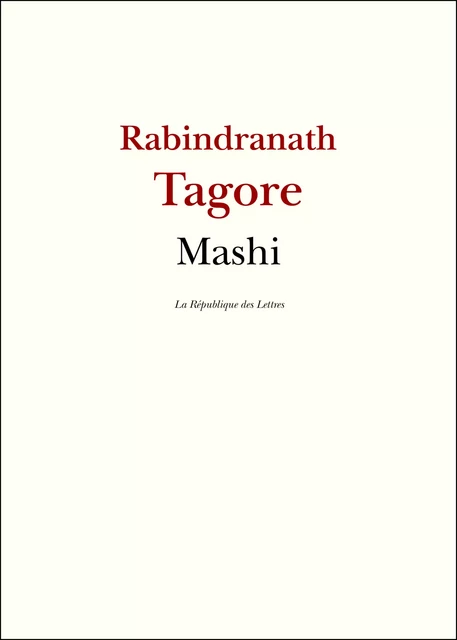 Mashi - Rabindranath Tagore - République des Lettres