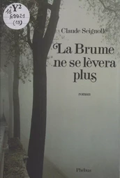 La brume ne se lèvera plus