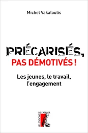 Précarisés, pas démotivés