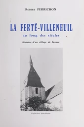 La Ferté-Villeneuil au long des siècles