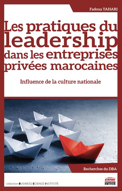 Les pratiques du leadership dans les entreprises privées marocaines - Fadoua Tahari - Éditions EMS