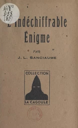 L'indéchiffrable énigme