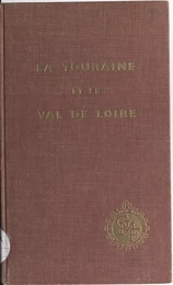 La Touraine et le Val de Loire