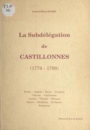 La subdélégation de Castillonnès, 1774-1790