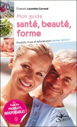 Mon guide santé, beauté, forme