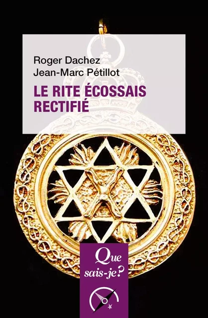 Le Rite Écossais Rectifié - Roger Dachez, Jean-Marc Pétillot - Humensis