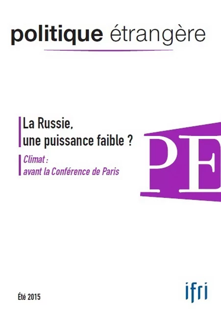 La Russie, une puissance faible ? - Myriam Benraad, Tatiana Kastouéva-Jean, Sunita Narain, Norbert Gaillard, Archibald Gallet, Vladislav Inozemtsev, Raphaël Trotignon, Thomas Gomart, Marc-André Lagrange, Fiodor Loukianov, Marc-Antoine Pérouse de Montclos, Lars  Erslev Andersen, Ioulia Joutchkova, Christian de Perthuis, Jean-Loup Samaan - Institut Français des Relations Internationales (IFRI)