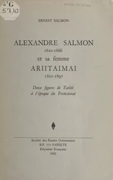 Alexandre Salmon (1820-1866) et sa femme Ariitaimai (1821-1897)