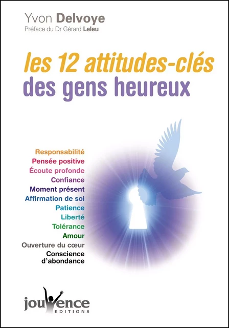 Les 12 attitudes-clés des gens heureux - Yvon Delvoye - Éditions Jouvence