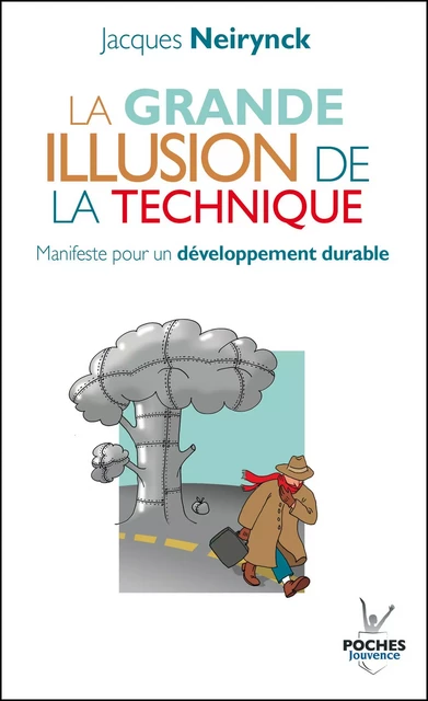 La grande illusion de la technique - Jacques Neirynck - Éditions Jouvence