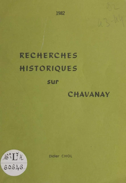 Recherches historiques sur Chavanay - Didier Chol - FeniXX réédition numérique