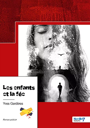 Les enfants et la fée - Yves Gardères - Nombre7 Editions