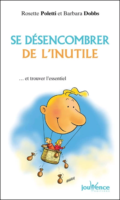 Se désencombrer de l'inutile - Barbara Dobbs, Rosette Poletti - Éditions Jouvence