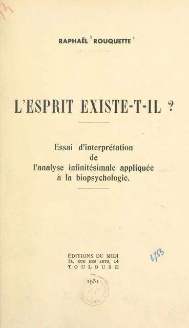 L'esprit existe-t-il ? - Raphaël Rouquette - FeniXX réédition numérique