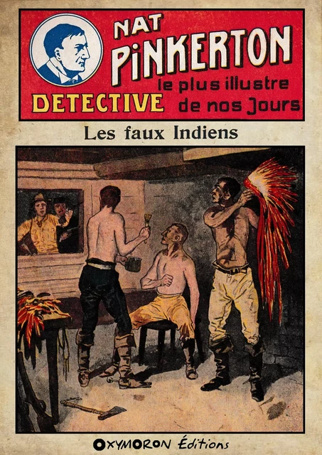 Nat Pinkerton - Les faux Indiens - Auteur Inconnu - OXYMORON Éditions