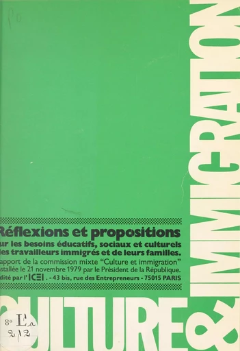 Réflexions et propositions sur les besoins éducatifs, sociaux et culturels des travailleurs immigrés et de leurs familles -  Commission mixte Culture et Immigration - FeniXX réédition numérique