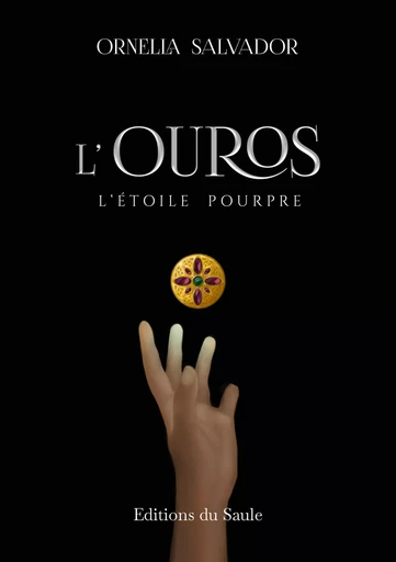 L'Ouros tome 2 - Ornella Salvador - Editions du Saule