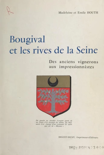 Bougival et les rives de la Seine - Émile Houth, Madeleine Houth - FeniXX réédition numérique