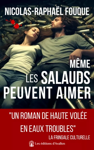 Même les salauds peuvent aimer - Nicolas-Raphaël Fouque - Avallon & Combe