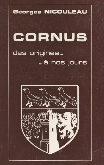 Cornus - Georges Nicouleau - FeniXX réédition numérique