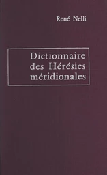 Dictionnaire des hérésies méridionales