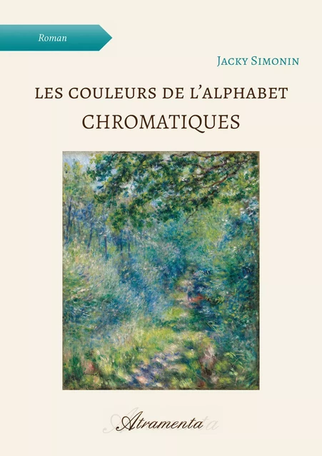 Les couleurs de l'alphabet. Chromatiques - Jacky Simonin - Atramenta