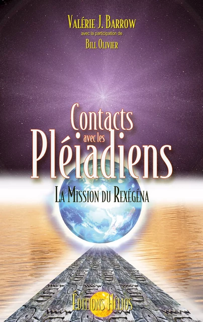 Contacts avec les Pléiadiens - Valérie J. Barrow - Helios